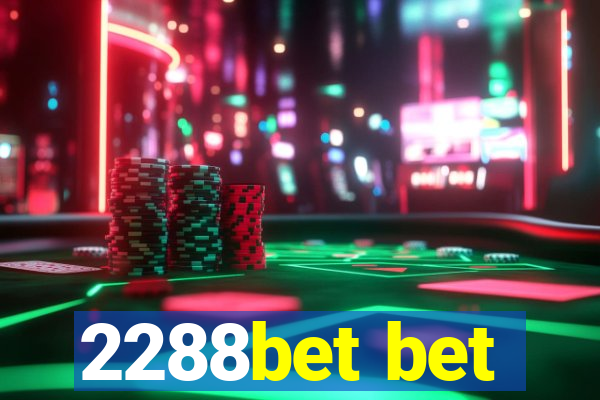 2288bet bet